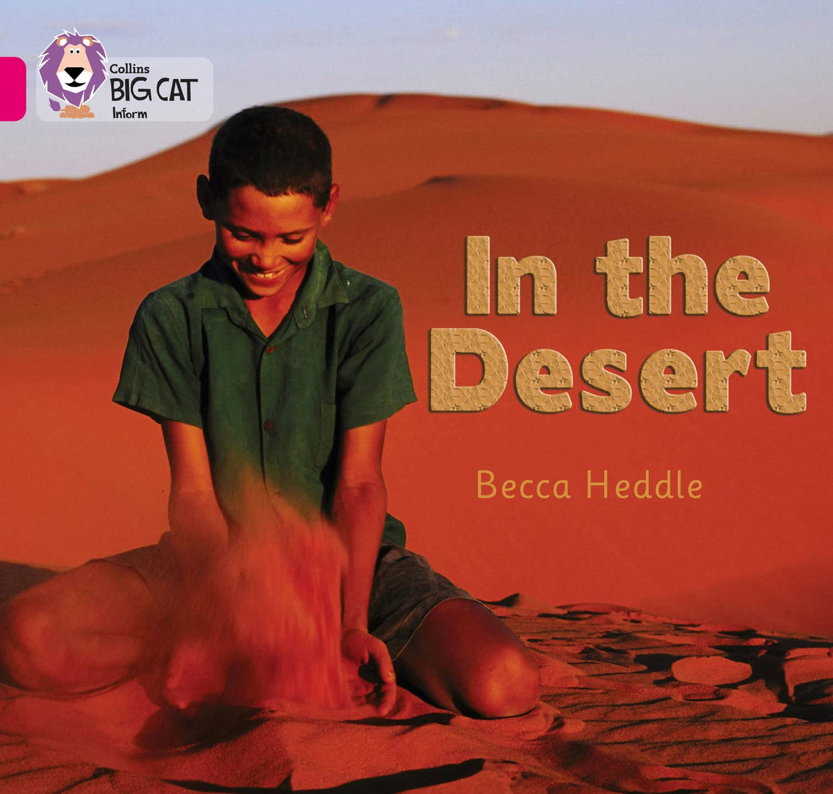 In The Desert: Band 01B/Pink B Heddle, Rebecca - Retail Maharaj