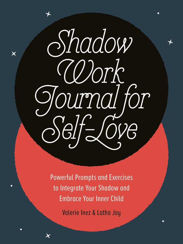 Shadow Work Journal for Self-Love: Powerful Prompts and Exercises to Integrate Your Shadow and Embrace Your Inner Child - Retail Maharaj