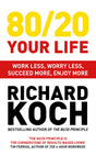 80/20 YOUR LIFE: WORK LESS, WORRY LESS, SUCCEED MORE, ENJOY MORE - Retail Maharaj