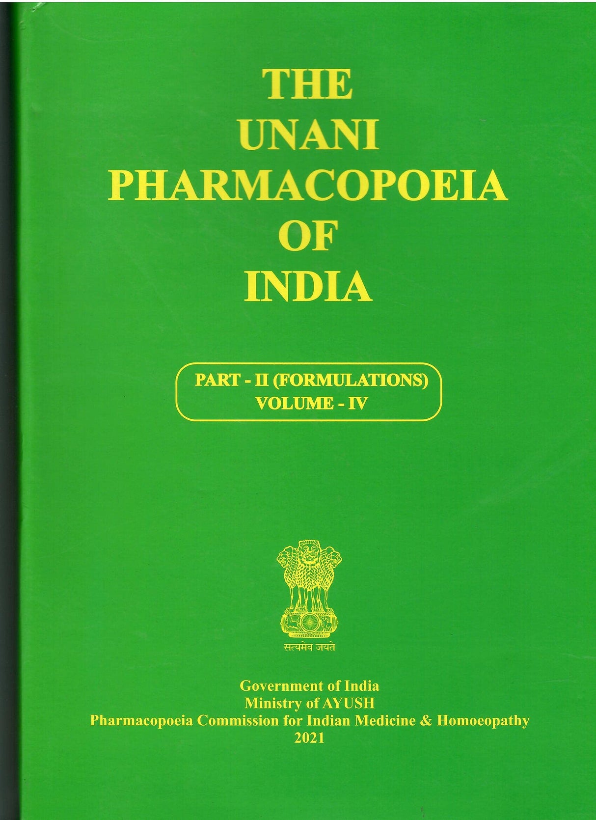 The Unani Pharmacopoeia of India (Part - II, Volume - IV) (Formulations) [Hardcover] Ministry of AYUSH