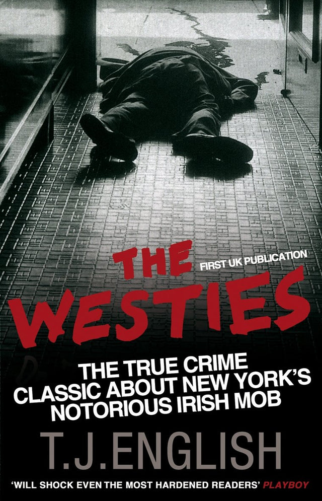 The Westies: Inside New York's Irish Mob - Retail Maharaj
