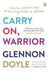 Carry On, Warrior: From Glennon Doyle, the #1 bestselling author of Untamed - Retail Maharaj