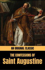 The Confessions of Saint Augustine ( An Original Classic) - Retail Maharaj