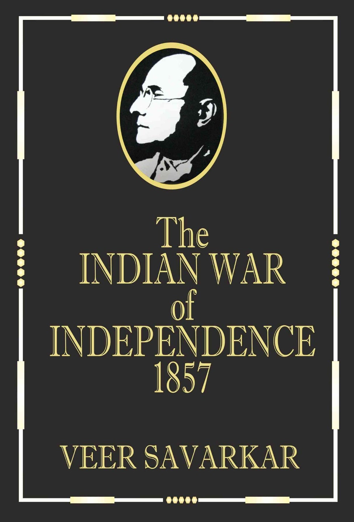 Indian War of Independence 1857: Golden Collector's Edition (With Bookmark) - Retail Maharaj
