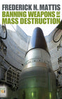 Banning Weapons of Mass Destruction (Praeger Security International) - Retail Maharaj