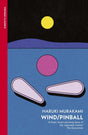 Wind/ Pinball: Two Novels - Retail Maharaj