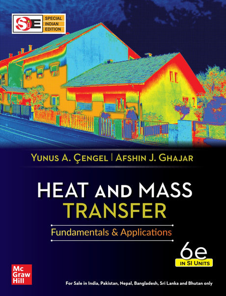 Heat and Mass Transfer - Fundamentals and Applications | 6th Edition | Yunus A. Cengel and Afshin J. Ghajar - Retail Maharaj