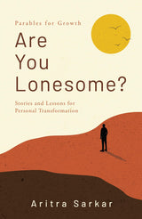 Are You Lonesome? | Stories and Lessons for Personal Transformation - Retail Maharaj