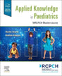 Applied Knowledge in Paediatrics: MRCPCH Mastercourse - 1E - Retail Maharaj