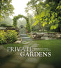 Private Gardens: Design Secrets to Creating Beautiful Outdoor Living Spaces - Retail Maharaj