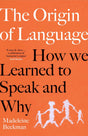 The Origin Of Language: How We Learned to Speak and Why - Retail Maharaj