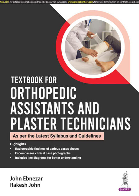 TEXTBOOK FOR ORTHOPEDIC ASSISTANTS AND PLASTER TECHNICIANS - Retail Maharaj