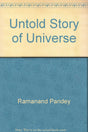 Untold Story of Universe - Retail Maharaj
