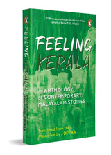 Feeling Kerala: An Anthology of Contemporary Malayalam Stories - Retail Maharaj
