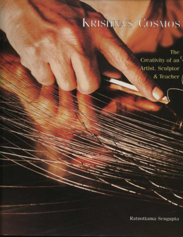 Krishna's Cosmos: The Creativity of an Artist, Sculptor & Teacher - Retail Maharaj