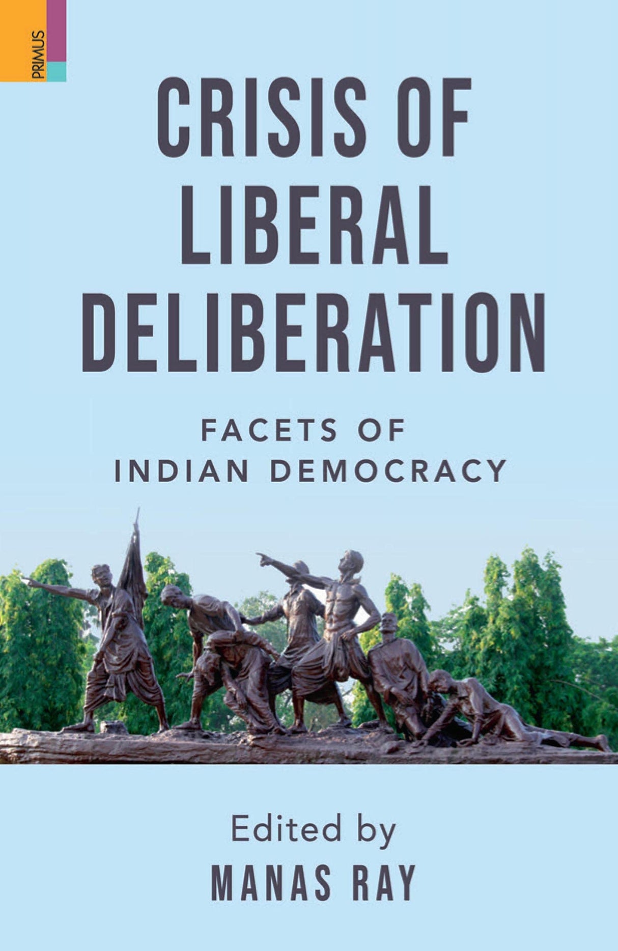 Crisis of Liberal Deliberation: Facets of Indian Democracy - Retail Maharaj
