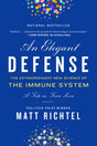 ELEGANT DEFENSE: The Extraordinary New Science of the Immune System: A Tale in Four Lives - Retail Maharaj