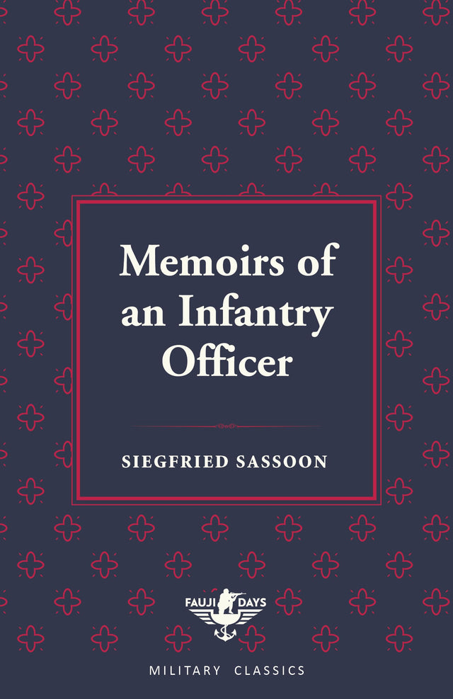 Memoirs of an Infantry Officer (Fauji Days Military Classics) - Retail Maharaj