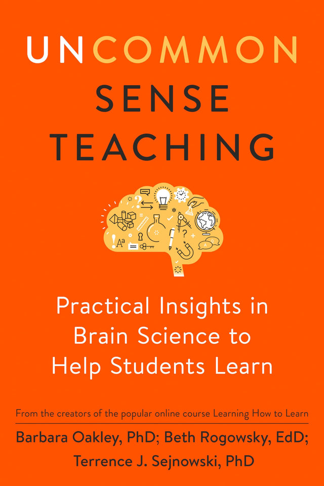 Uncommon Sense Teaching: Practical Insights in Brain Science to Help Students Learn - Retail Maharaj