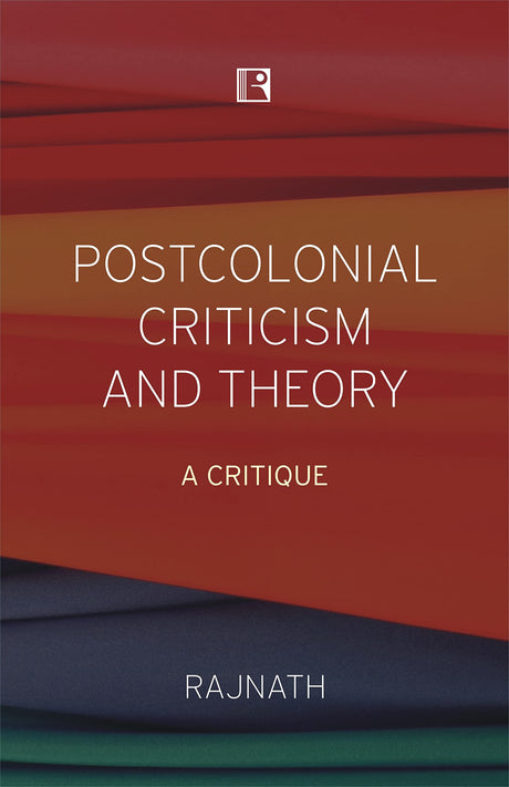 POSTCOLONIAL CRITICISM AND THEORY: A CRITIQUE - Retail Maharaj