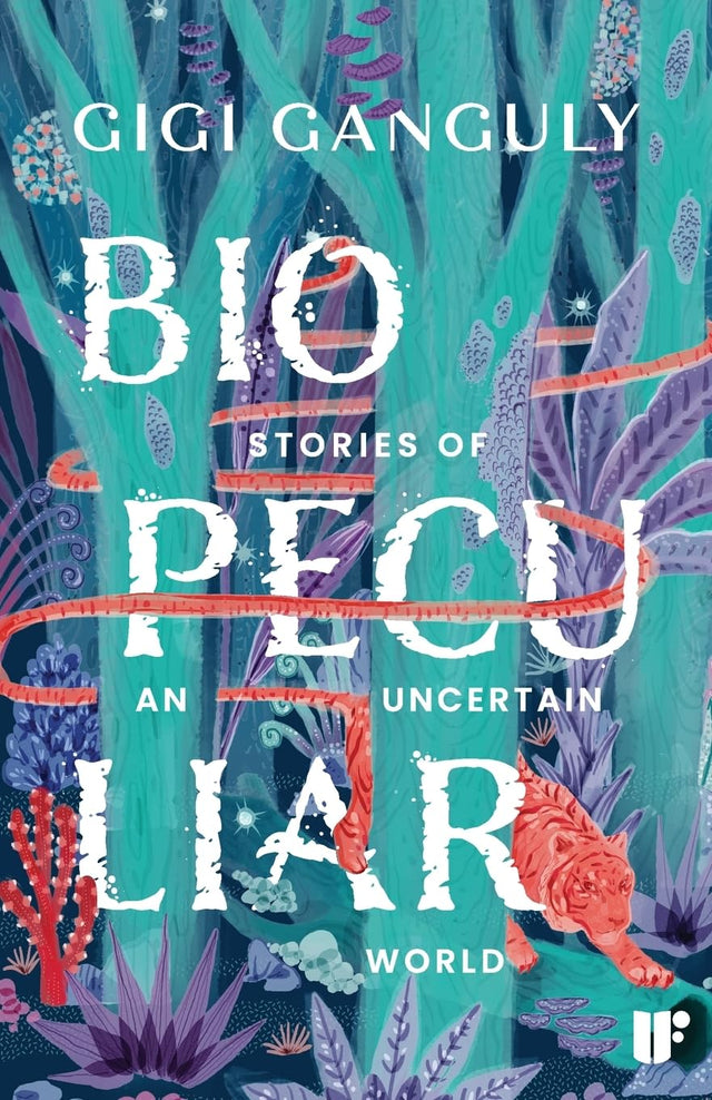 Biopeculiar: Stories of an Uncertain World - Retail Maharaj