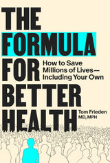The Formula for Better Health: How to Save Millions of Lives--Including Your Own - Retail Maharaj