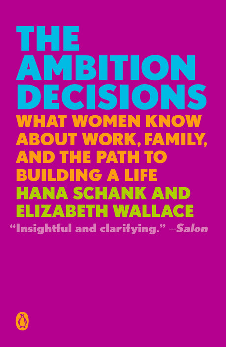 The Ambition Decisions: What Women Know About Work, Family, and the Path to Building a Life - Retail Maharaj
