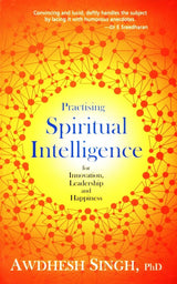 Practising Spiritual Intelligence: For Innovation, Leadership And Happiness - Retail Maharaj