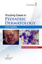 Puzzling Cases in Pediatric Dermatology - Volume 2 - Retail Maharaj