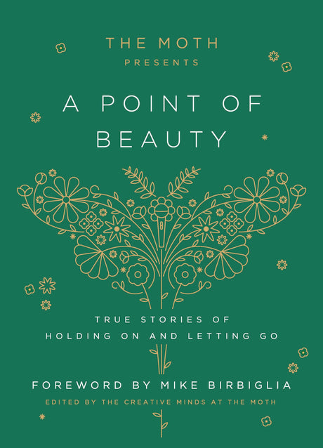The Moth Presents: A Point of Beauty: True Stories of Holding On and Letting Go - Retail Maharaj