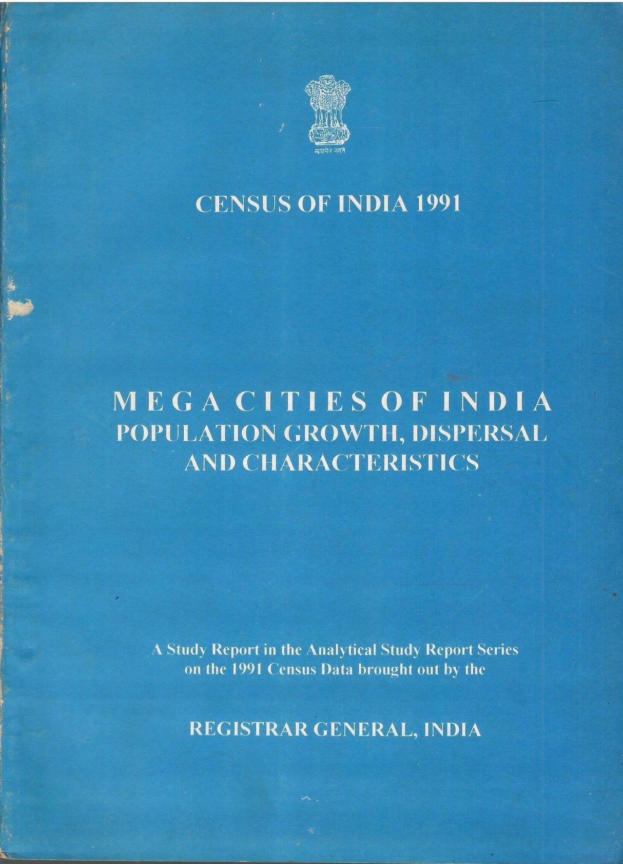Mega Cities Of Indian Population Growth, Dispersal And Characteristics - Census Of India 1991