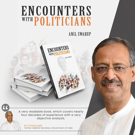 Encounters with Politicians By Anil Swarup (Hardback) I Public Administration I Unique Publishers I (Hardback, Anil Swarup) - Retail Maharaj