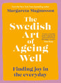 The Swedish Art of Ageing Well: Finding joy in the everyday - Retail Maharaj