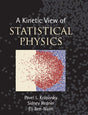 A Kinetic View of Statistical Physics - Retail Maharaj