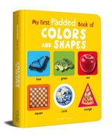 My First Padded Book of Colors and Shapes: Early Learning Board Book for Kids | Learn Basic Colours and Shapes with Bright, Engaging Pictures | Durable Padded Board Book for Babies, Toddlers & Preschoolers | Ages 0–5 Years (My First Padded Books Series) - Retail Maharaj