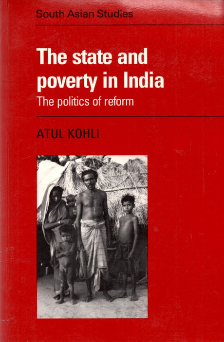 The State and Poverty in India: 37 (Cambridge South Asian Studies) - Retail Maharaj