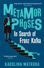Metamorphoses: In Search of Franz Kafka - Retail Maharaj