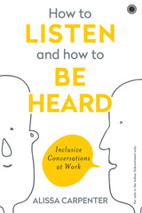 How to Listen and How to Be Heard - Retail Maharaj