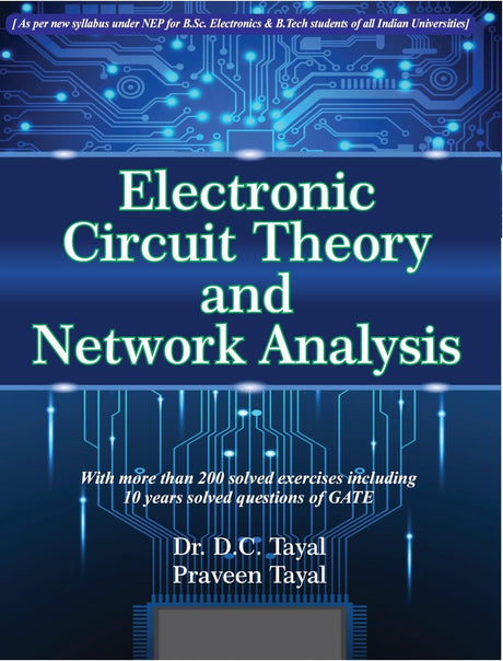 Electronic Circuit Theory and Network Analysis: Theory of Electronic Circuits, Network Theorems and Network Analysis - Retail Maharaj