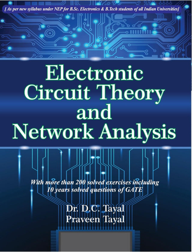 Electronic Circuit Theory and Network Analysis: Theory of Electronic Circuits, Network Theorems and Network Analysis - Retail Maharaj