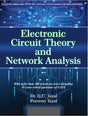 Electronic Circuit Theory and Network Analysis: Theory of Electronic Circuits, Network Theorems and Network Analysis - Retail Maharaj