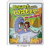 Paint with Water: Play with Dinosaur Roaring fun with paintable dinosaur pages | Just add water! | Ages 3–6 | Great for fine motor skills | 1+ Hour of Mess-Free Art Time - Retail Maharaj