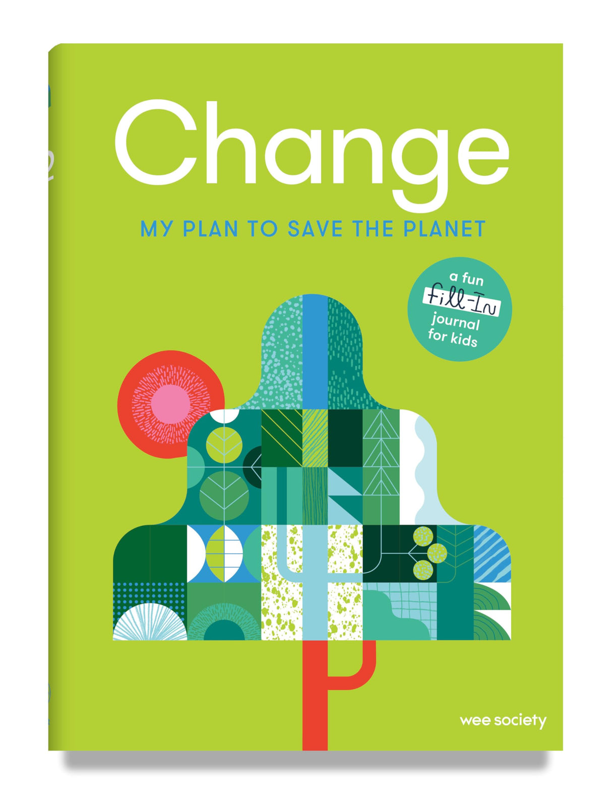 Change: A Journal: My Plan to Save the Planet (Wee Society) - Retail Maharaj