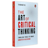 The Art of Critical Thinking: How to Improve Your Mindset, Boost Emotional Intelligence, and Make Better Decisions Every Day - Retail Maharaj