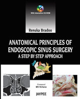 ANATOMICAL PRINCIPLES OF ENDOSCOPIC SINUS SURGERY: A STEP BY STEP APPROACH WITH INTERACTIVE CD-ROM - Retail Maharaj