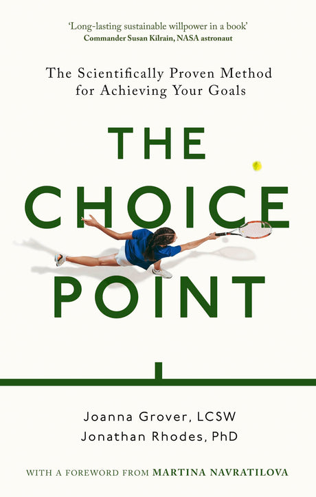 THE CHOICE POINT: The Scientifically Proven Method for Achieving Your Goals - Retail Maharaj