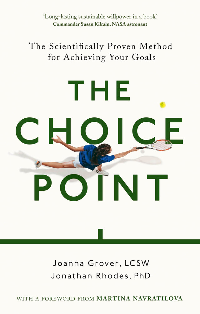 THE CHOICE POINT: The Scientifically Proven Method for Achieving Your Goals - Retail Maharaj