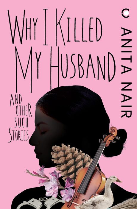 Why I Killed My Husband and Other Such Stories - Retail Maharaj