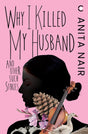 Why I Killed My Husband and Other Such Stories - Retail Maharaj