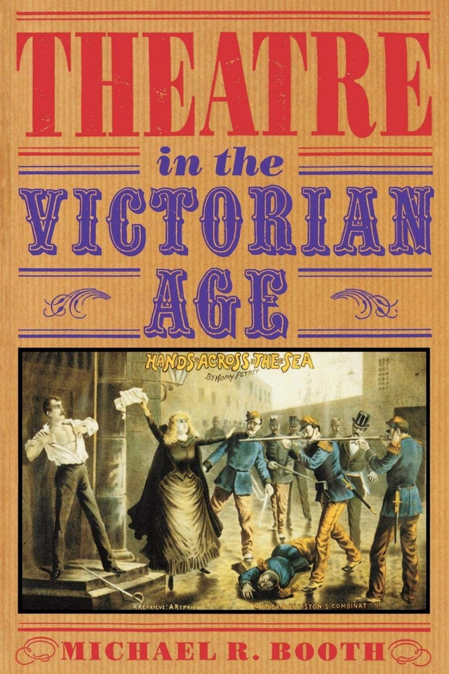 Theatre in the Victorian Age (Cambridge Musical Texts and Monographs) - Retail Maharaj